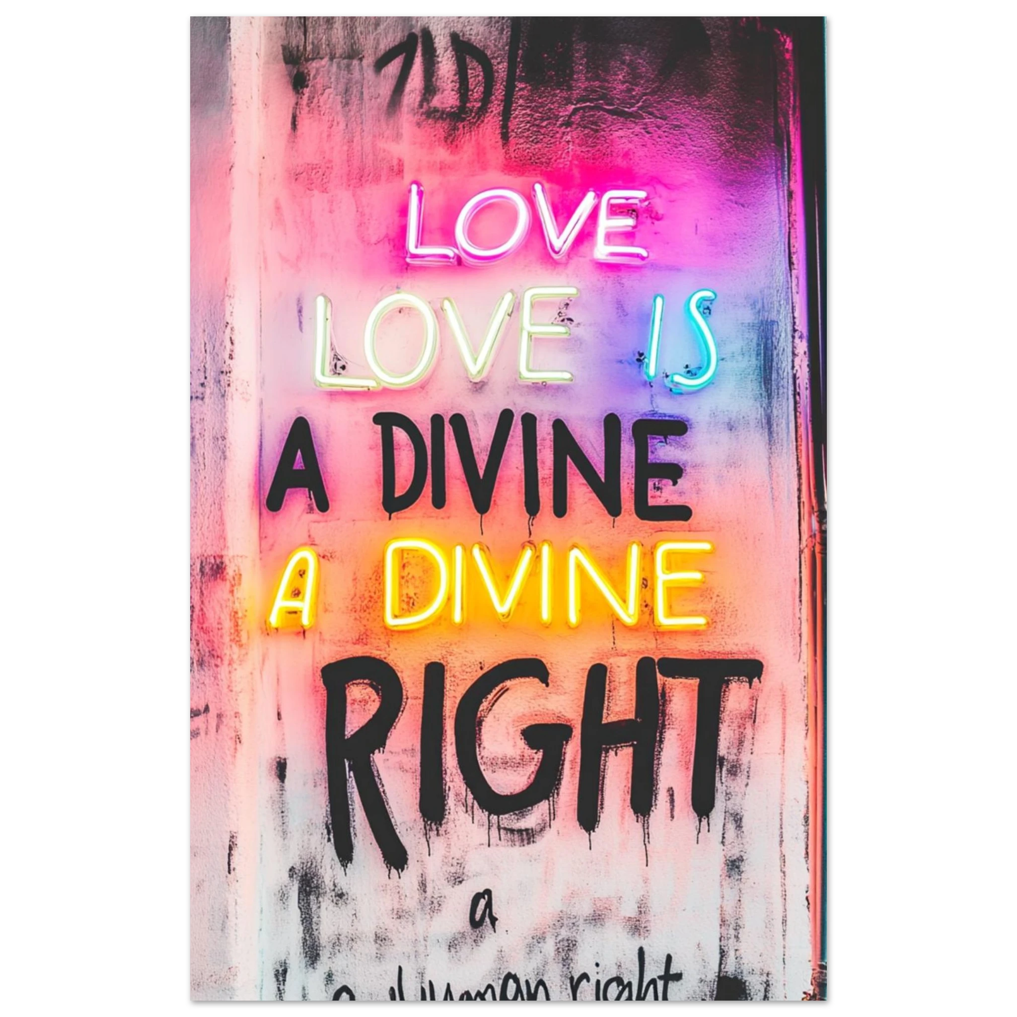 Love is a Divine Right – Neon Art Print (A2) | Pride Statement mit Leuchtkraft